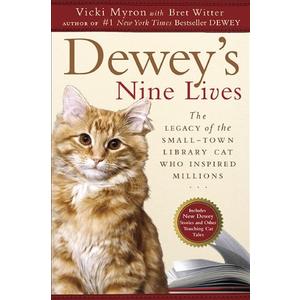 Dewey's Nine Lives: The Legacy of the Small-Town Library Cat Who Inspired Millions
