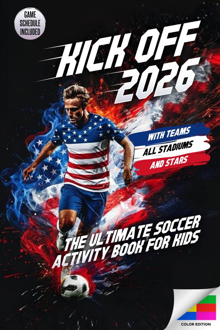 Kick Off 2026 - The Ultimate Soccer Activity Book for Kids: With Fill-In Match Schedules, Exciting Puzzles and Facts about Teams and Stars | Soccer Book for the 2026 World Tournament - Paperback