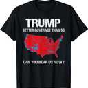 Trump Better Coverage Than 5G Funny Electoral Map T-Shirt