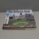 The Ballpark Book : A journey Through the Fields of Baseball Magic