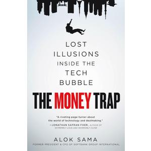 The Money Trap: Lost Illusions Inside the Tech Bubble