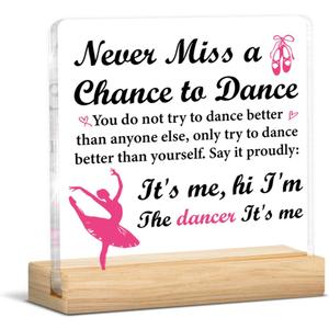 Dancer Gifts for Women, Appreciation Gifts for Dance Teacher Ballet Dancer, Never Miss a Chance to Dance Acrylic Plaque Sign Decor
