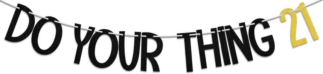 Do Your Thing 21 Banner, Happy 21st Birthday Decorations, Finally 21, Cheers to Twenty First Birthday Anniversary Party Supplies Gold Black
