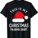 This Is My Christmas Pajama Shirt Funny Christmas T Shirts T-Shirt, M