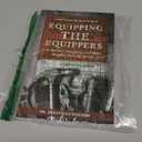 Equipping the Equippers: The Handbook for Raising up Apostles, Prophets, Evangelists, Pastors and Teachers
