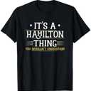 It's a Hamilton Thing You Wouldn't Understand (Men Women) T-Shirt, Size Small Youth