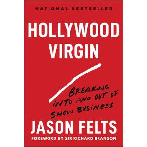 Hollywood Virgin: Breaking Into and Out of Show Business