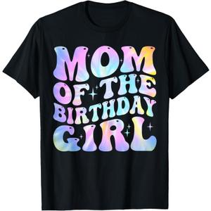 Mom of The Birthday Girl Tie Dye Colorful 1st Bday T-Shirt Large