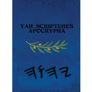 Yah Scriptures Apocrypha, Hardcover