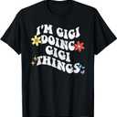 Retro Groovy Im GIGI Doing GIGI Things Funny Mother's Day T-Shirt XS