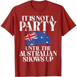 It is not a Party until the Australian shows up Australian T-Shirt, XL