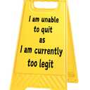 Funny Desk Shelf Decor, Unable Quit Currently Legit Mini Desk Sign