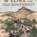 Legends & Lore of the Old Southwest (American Legends)