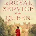 In Royal Service to the Queen: A Novel of the Queen's Governess
