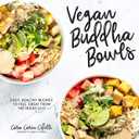 Vegan Buddha Bowls: Easy, Healthy Recipes to Feel Great from the Inside Out