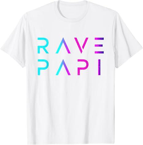 Rave Papi-EDM Festival Raver Daddy Fathers Groovy Cool T-Shirt, size M