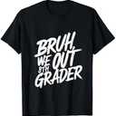 Bruh We Out 8th Grader 8th Grade Graduation Class T-Shirt M