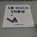 So Much Snow: An Interactive Snowy Day Story