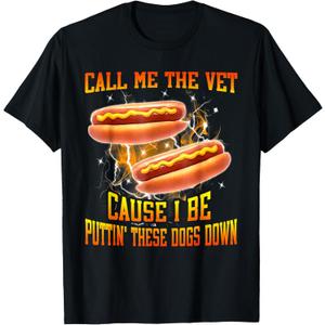 Call Me The Vet Cause I Be Puttin' These Dogs Down T-Shirt, Size M