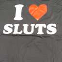 I Love Sluts T-Shirt, M