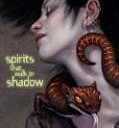 Spirits That Walk in Shadow