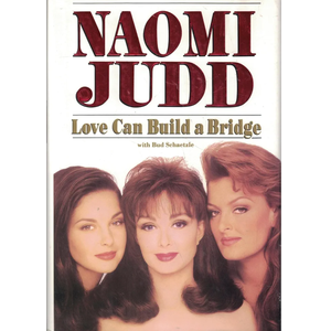 Naomi Judd
Love Can Build a Bridge