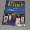 Cards of Your Destiny: Look into Your Past, Present, and Future Using the Ancient and Original Science of Card Reading