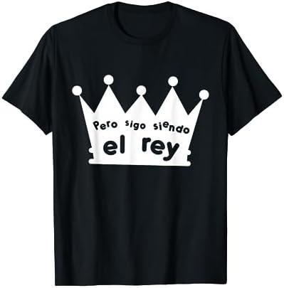 Sigo Siendo El Rey T-Shirt.L