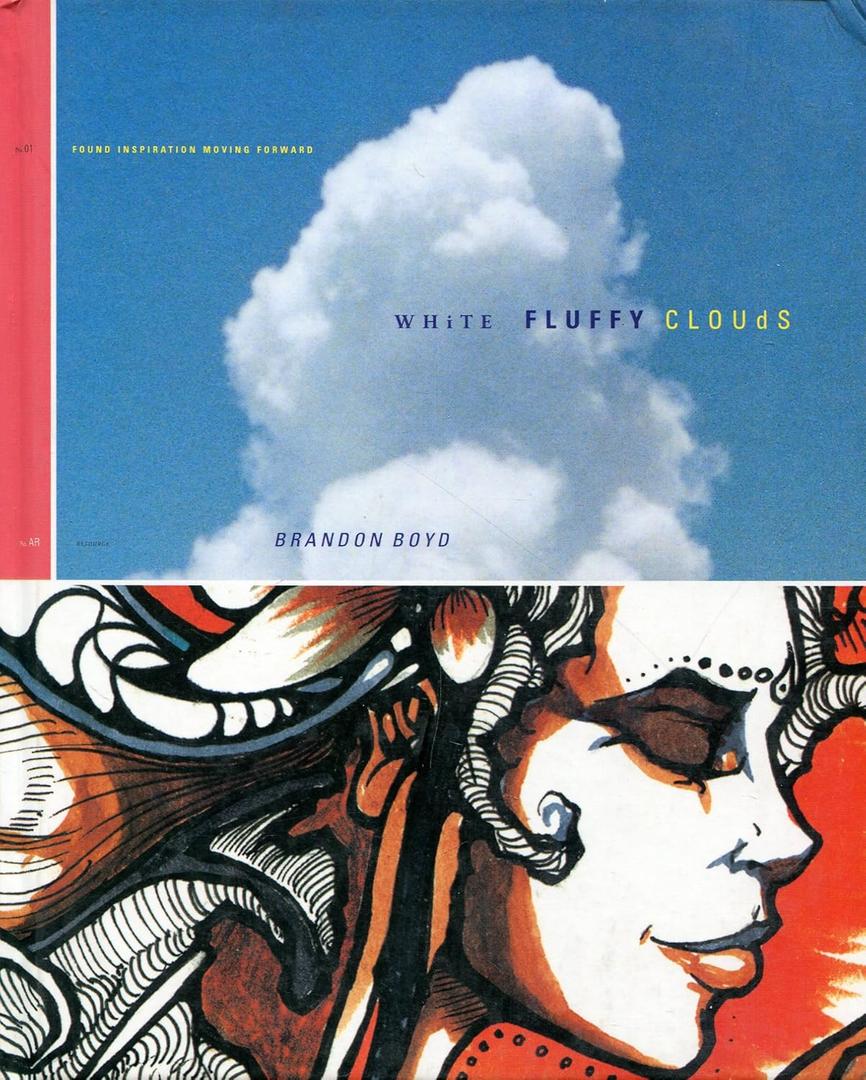 White Fluffy Clouds : Found Inspiration Moving Forward, Hardcover