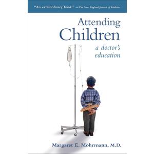 Attending Children: A Doctor's Education