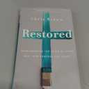 Restored: Transforming the Sting of Your Past into Purpose for Today
