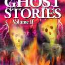 Campfire Ghost Stories, Vol. 2