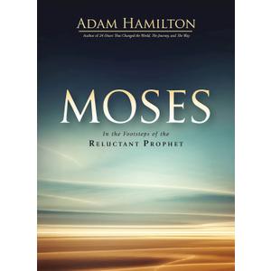 Moses: In the Footsteps of the Reluctant Prophet