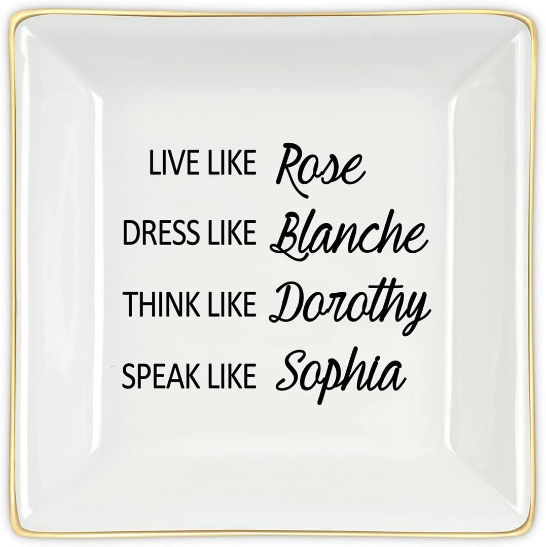 Friendship Gifts Funny Birthday Gifts for Women, Live Like Rose Dress Like Blanche Think Like Dorothy Trinket Dish Tray Friends Gift for BFF Sister (White)