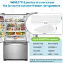 Upgraded W10827914 W10165964 Pantry Drawer Door Cover | Fits Whirlpool Kenmore maytag Refrigerator, Replaces Parts 12656820 12656823 1455167 Refrigerator Drawer Front Lid Cover
