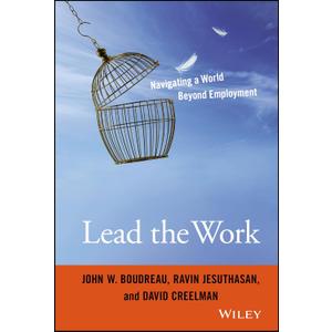 Lead the Work: Navigating a World Beyond Employment