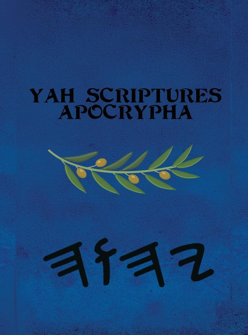 Yah Scriptures Apocrypha, Hardcover