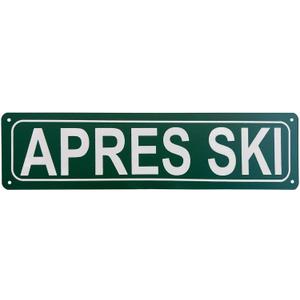 Apres Ski Aluminium Metal Tin Sign Poster Suitable for Street Home Bedroom Kitchen Shop Garage Bar Farm Garden Indoor Outdoor Decorative Plaque Wall Art Decor 16x4 Inch
