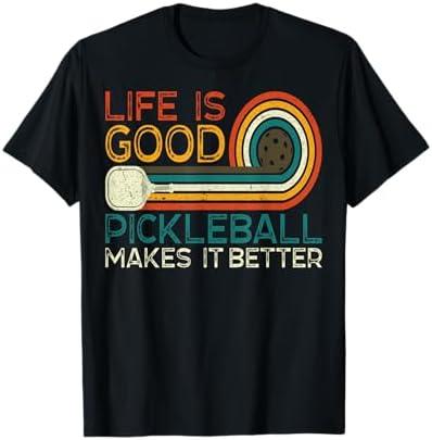 Funny Life is Good, Pickleball Makes it Better T-Shirt XXL