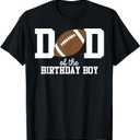 Dad of The Birthday Boy Football Lover First Birthday Party T-Shirt 4XL
