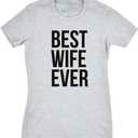 Womens Best Wife Ever T Shirt Cute Graphic Tee for Mom Funny Cool Sarcastic Top (L)