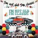Classic Car Themed Birthday Party Decorations, I am Not Old I am Classic Birthday Backdrop Banner Cake Cupcake Topper Balloons for Adult Men Vintage Classic Car Birthday Party Supplies