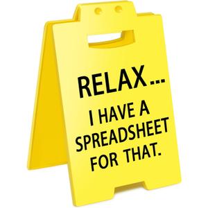Funny Office Cubicle Decor Relax I Have A Spreadsheet for That Desk Sign Team Office Gag Gifts for Coworker Teammate Employee Boss Manager Supervisor