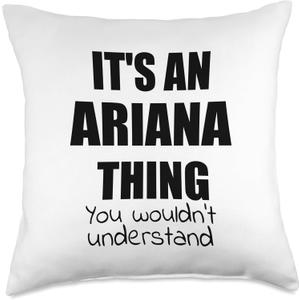 It's an Ariana Thing You Wouldn't Understand Throw Pillow (18x18)
