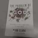 The Problem of God: Answering a Skeptics Challenges to Christianity