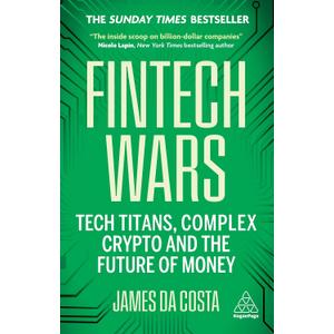Fintech Wars: Tech Titans, Complex Crypto and the Future of Money - THE SUNDAY TIMES BESTSELLER