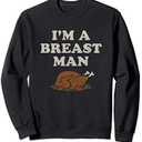 Funny Im A Breast Man Turkey Thanksgiving Sweatshirt M