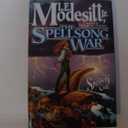 The Spellsong War (Spellsong Cycle/L.E. Modesitt, Bk 2)