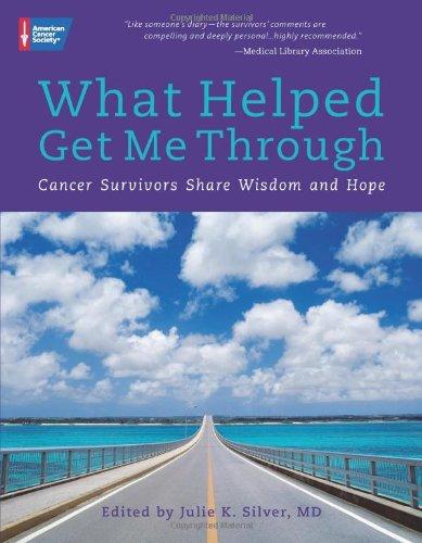 What Helped Me Get Through: Cancer Survivors Share Wisdom and Hope - Paperback