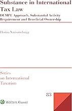 Substance in International Tax Law: Dempe Approach, Substantial Activity Requirement and Beneficial Ownership (International Taxation, 83)